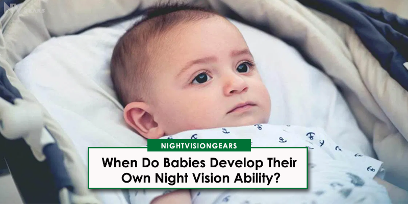 When Do Babies Develop Their Vision?