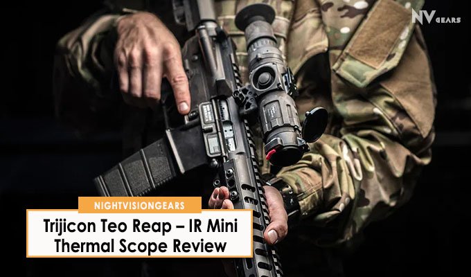 Trijicon Teo Reap-IR Mini Thermal Scope: A Comprehensive Review - Night ...